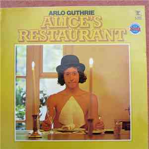 Arlo Guthrie - Alice's Restaurant