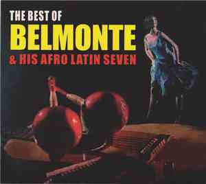 Belmonte & His Afro Latin Seven - The Best Of