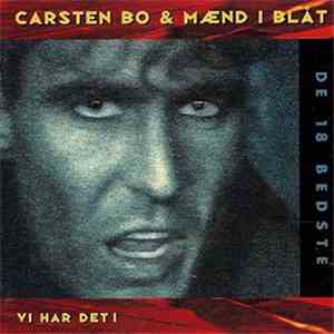 Carsten Bo & Mænd I Blåt - Vi Har Det ! - De 18 Bedste