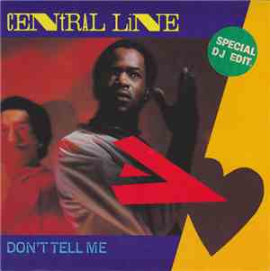 Central Line - Don't Tell Me