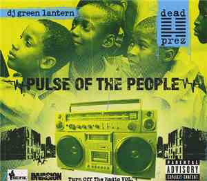Dead Prez & DJ Green Lantern - Pulse Of The People (Turn Off The Radio Vol. 3)