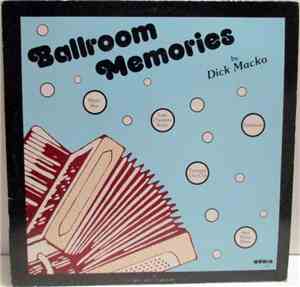 Dick Macko And His Orchestra - Ballroom Memories