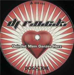 DJ R.O.C.K. - Dein Ist Mein Ganzes Herz