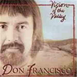 Don Francisco  - Vision Of The Valley