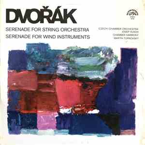 Dvořák - Czech Chamber Orchestra, Josef Vlach, Chamber Harmony, Martin Turn ...