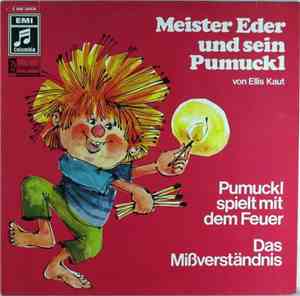 Ellis Kaut - Meister Eder Und Sein Pumuckl - Pumuckl Spielt Mit Dem Feuer / Das Mißverständnis