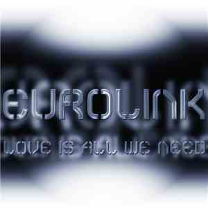 Euro Link - Love Is All We Need
