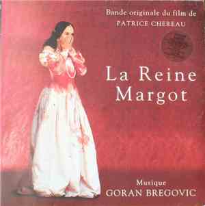 Goran Bregovic - La Reine Margot (Bande Originale Du Film De Patrice Cherea ...