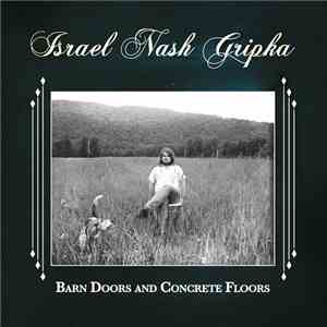 Israel Nash Gripka - Barn Doors And Concrete Floors