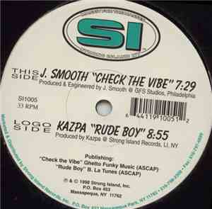 J. Smooth / Kazpa - Check The Vibe / Rude Boy