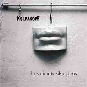 Kolpakopf - Les Chants Silencieux
