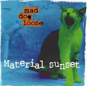 Mad Dog Loose - Material Sunset