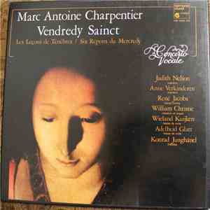 Marc Antoine Charpentier - Concerto Vocale - Vendredy Sainct ( Leçons De Té ...