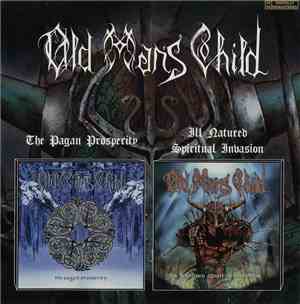Old Man's Child - The Pagan Prosperity / Ill-Natured Spiritual Invasion