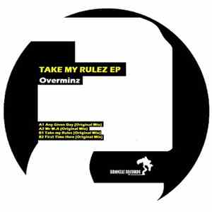 Overmindz - Take My Rulez EP