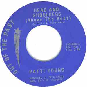Patti Young - Head And Shoulders (Above The Rest) / The Valiant Kind