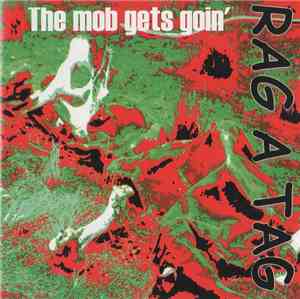 Rag A Tag - The Mob Gets Goin'