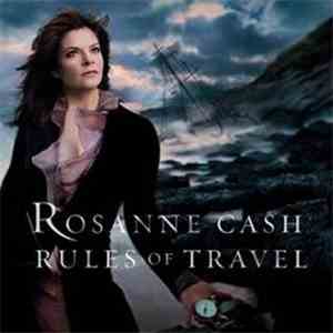 Rosanne Cash - Rules Of Travel
