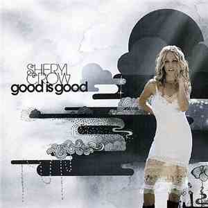 Sheryl Crow - Good Is Good