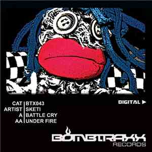 Sketi - Battle Cry / Under Fire