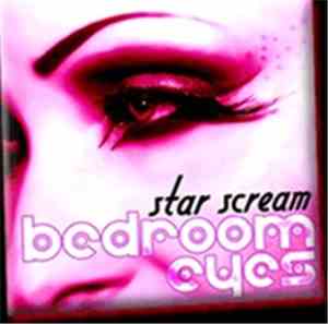 Star Scream - Bedroom Eyes