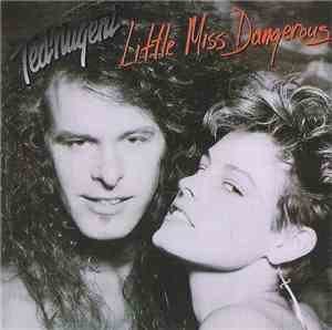 Ted Nugent - Little Miss Dangerous