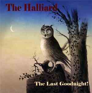 The Halliard - The Last Goodnight!