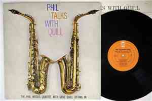The Phil Woods Quartet With Gene Quill - Phil Talks With Quill
