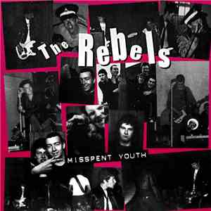 The Rebels  - Misspent Youth