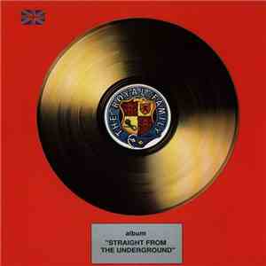 The Royal Family  - Straight From The Underground