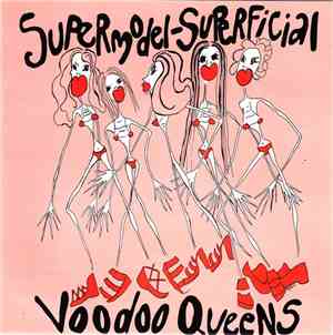Voodoo Queens - Supermodel-Superficial / Chocolate (Melt In Your Mouth)