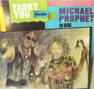 Yabby You, Michael Prophet - Yabby You Meets Michael Prophet In Dub