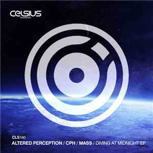 Altered Perception  / CPH / Mass  - Diving At Midnight EP