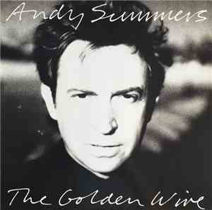 Andy Summers - The Golden Wire