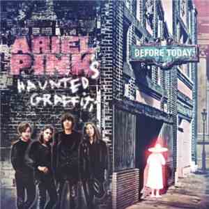 Ariel Pink's Haunted Graffiti - Before Today