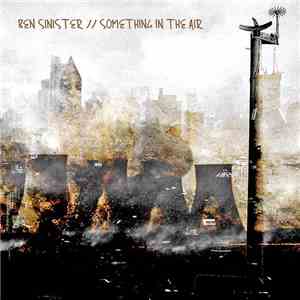 Ben Sinister - Something In The Air