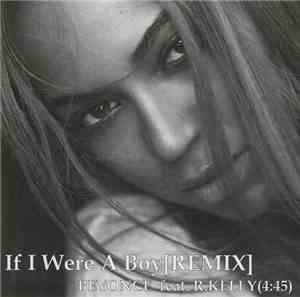 Beyonce Feat. R.Kelly - If I Were A Boy  [Remix]