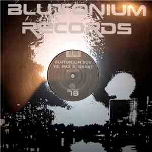 Blutonium Boy vs. Max B. Grant - Bullshit