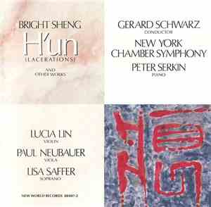 Bright Sheng - H'un (Lacerations) And Other Works