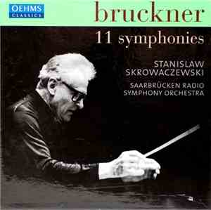 Bruckner - Stanislaw Skrowaczewski, Saarbrücken Radio Symphony Orchestra -  ...