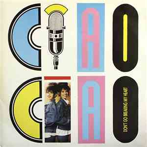 Ciao Ciao - Don't Go Breaking My Heart
