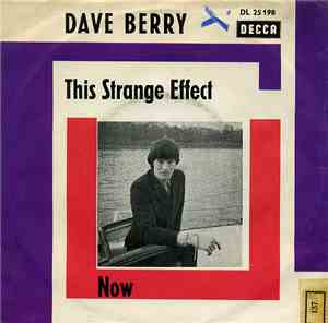 Dave Berry - This Strange Effect / Now