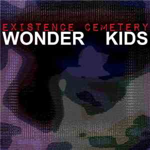 Existence Cemetery - Wonder Kids