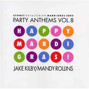 Jake Kilby / Mandy Rollins - Happy Mardi Gras! : Party Anthems Vol. 8