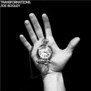 Joe Booley - TRANSFORMATIONS