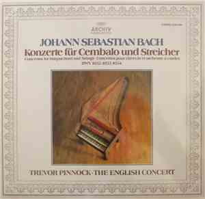Johann Sebastian Bach / The English Concert / Trevor Pinnock - Konzerte Für ...