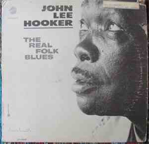 John Lee Hooker - The Real Folk Blues