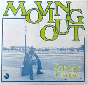 Johnny Clarke - Moving Out