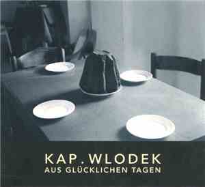 Kap. Wlodek - Aus Glücklichen Tagen