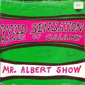 Mr. Albert Show - Wild Sensation / Kings Of Galaxy